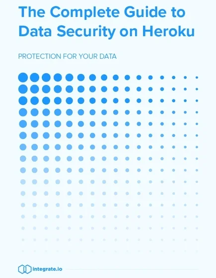 The Complete Guide to Data Security on Heroku